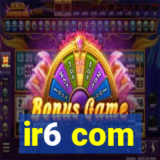 ir6 com